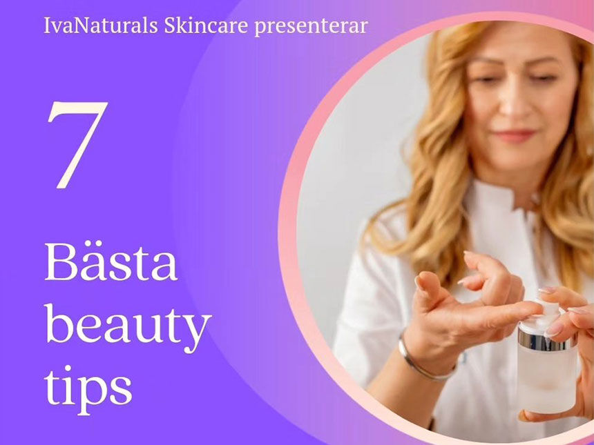 7 Bästa beauty tips